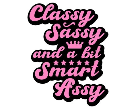 classy sassy and a bit smart assy svg funny svg quote svg vector files 3d stl models for cnc