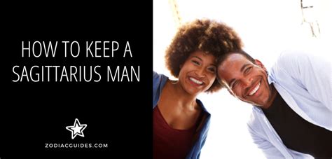 How To Keep A Sagittarius Man Interested In You 10 Clever Ways