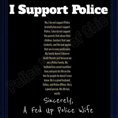 I Support Good Police Officers And Dont Judge Them By The Actions Of