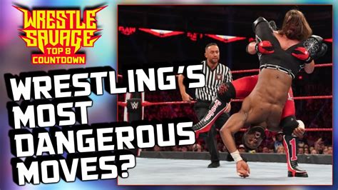 Top 8 Most Dangerous Wrestling Moves Youtube