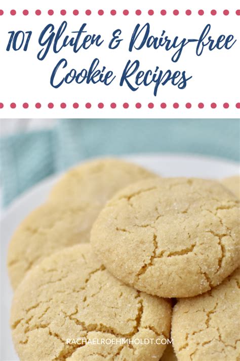 Gluten Free Dairy Free Cookies 101 Recipes Rachael Roehmholdt