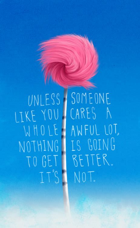 The 25 Best Lorax Quotes Ideas On Pinterest The Lorax Quotes Dr