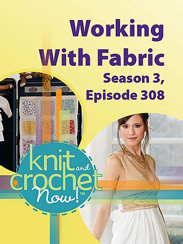 Ravelry Knit And Crochet Now Tv Season 3 Episode 308 Working With