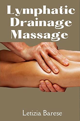 Amazon A Guide To Lymphatic Drainage Massage Tips And Techniques For Starting A Lymphatic