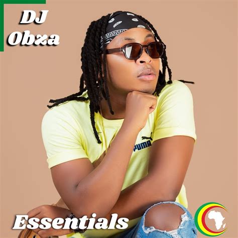 Dj Obza Essentials Playlist Afrocharts