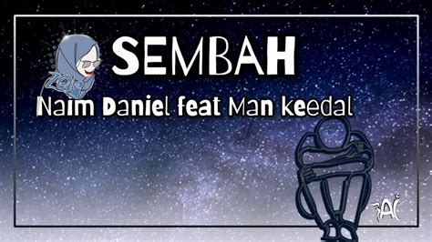 Lirik lagu terbaru dari naim daniel feat. Sembah (lirik) - Naim Daniel feat Man Keedal - YouTube