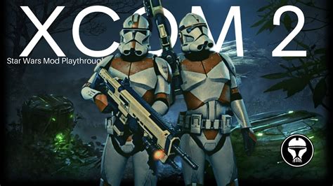 Xcom 2 Star Wars Mod Playthrough Youtube