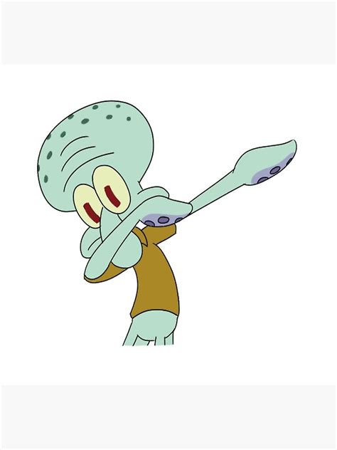 Squidward Dab Poster By Jesabelle Redbubble