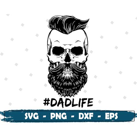 Dad Life Skull Svg Dad Life Beard Svg Dad T Svg Fathers Etsy