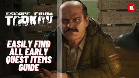 Easily Find All Early Quest Items Escape From Tarkov Guide