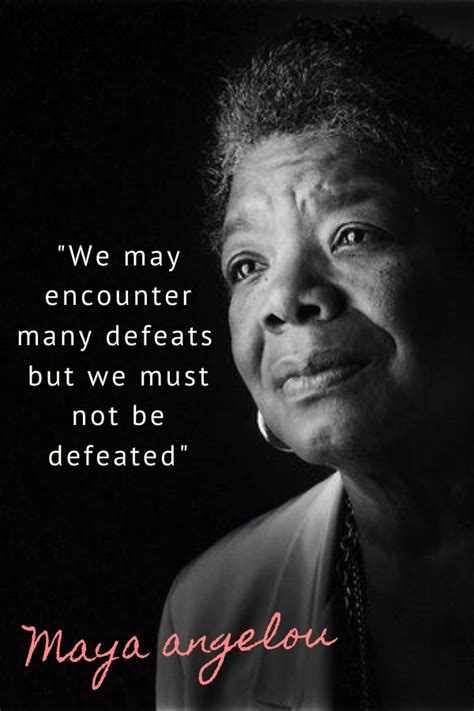Remembering Maya Angelou Famous Quote In 2020 Women Empowerment