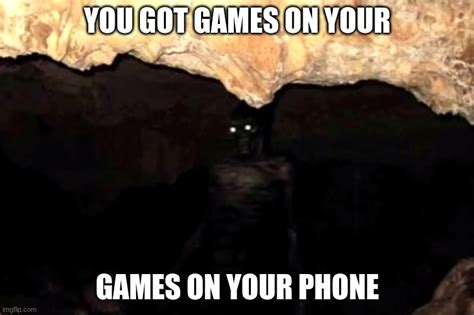 Games On Your Phone Imgflip