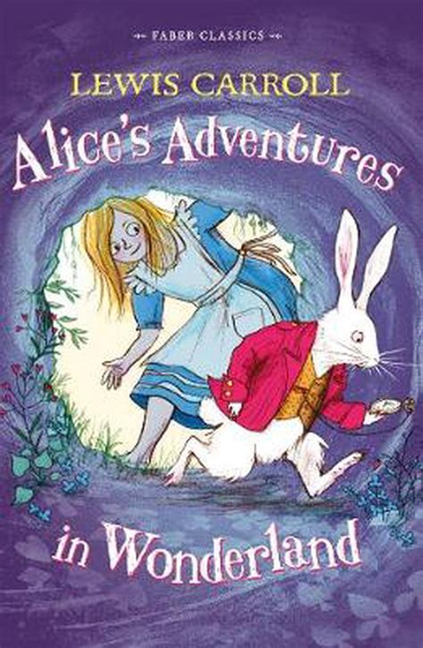 Alices Adventures In Wonderland Faber Childrens Classics By Lewis