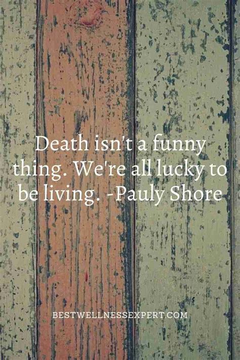 65 Humorous And Funny Quotes About Mortality Death