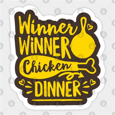 Winner Winner Chicken Dinner Winner Winner Chicken Dinner Sticker