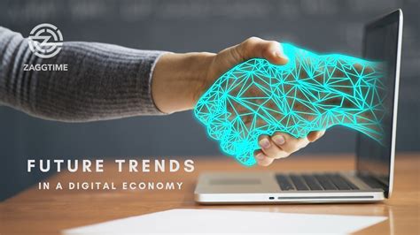 The future trends in a digital economy - ZAGGTIME