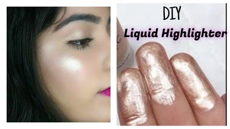 Diy Liquid Highlighter Makeup Tutorial Pics