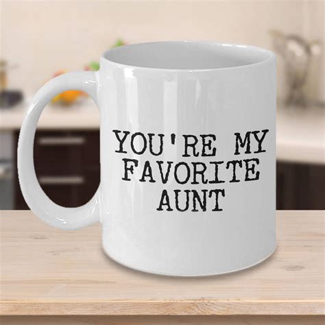 Aunt T Best Aunt Mug Favorite Aunt Mug Funny Aunt Ts Best Aunt Ever Youre My Favorite