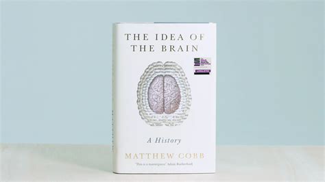 The Idea Of The Brain By Matthew Cobb Baillie Ford Prize