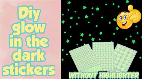 Diy Glow In The Dark Stickers Without Double Sided Tapehow To Make
