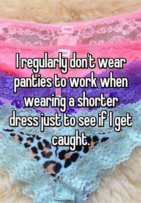 I Regularly Dont Wear Panties To Work When Wearing A Shorter Dress
