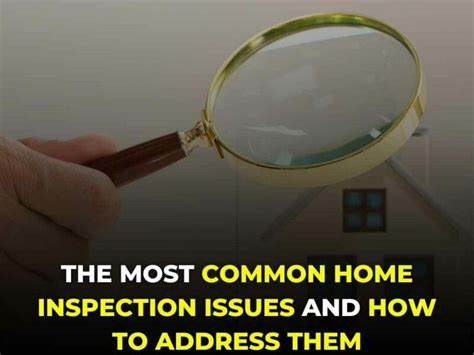 The Most Common Home Inspection Issues And How To Address Them
