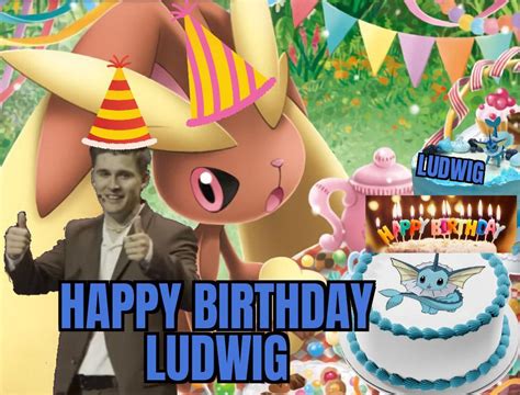 Happy Birthday Ludwig Ludwigahgren