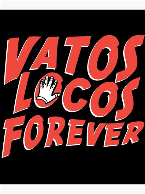 Vatos Locos Forever Placa Tattoo Blood In Blood Out Poster For Sale