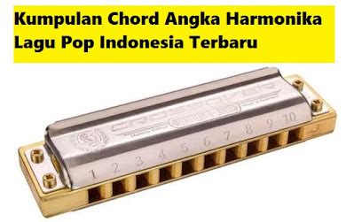Kumpulan Chord Angka Harmonika Lagu Pop Indonesia Terbaru - CalonPintar.Com
