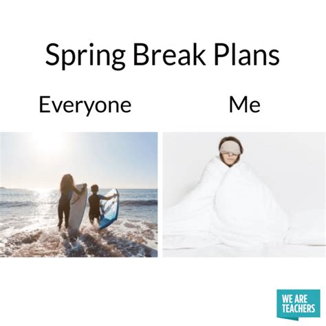 Hilarious Spring Break Memes For Teachers InfluTrends
