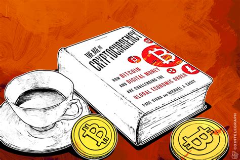 Thinking about implementing cryptocurrency payment processes in your company? The 'Age of Cryptocurrency' Book: Two Outsiders Look In at ...