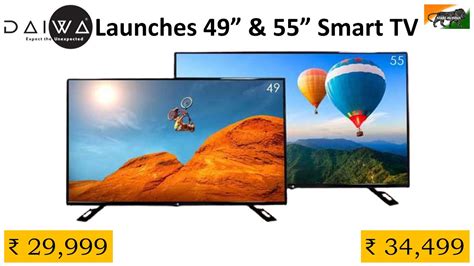 Daiwa Launches 49 Inch And 55 Inch 4k Smart Tv Full Details Daiwa 55 Inch 4k Tv Youtube
