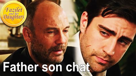 Father Son Chat Fazilet And Her Daughters English Subtitle