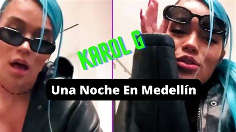 Karol G Cantando Una Noche En MedellÍn Remix Su Nueva CanciÓn Youtube