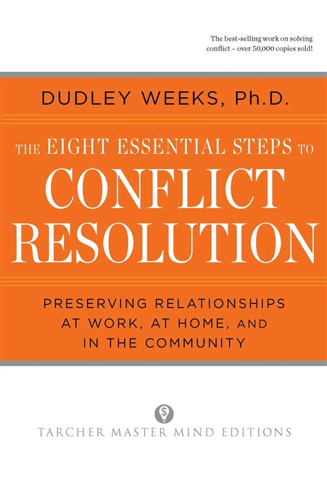 The Eight Essential Steps To Conflict Resolution By Dudley Weeks