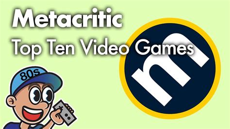 Metacritic Top 10 Video Games Youtube