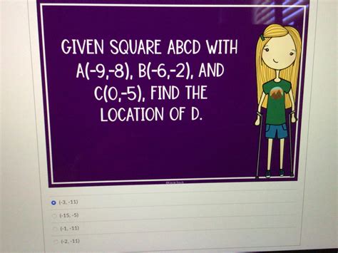 given square abcd with a 9 8 b 6 2 and c 0 5 find the location of d