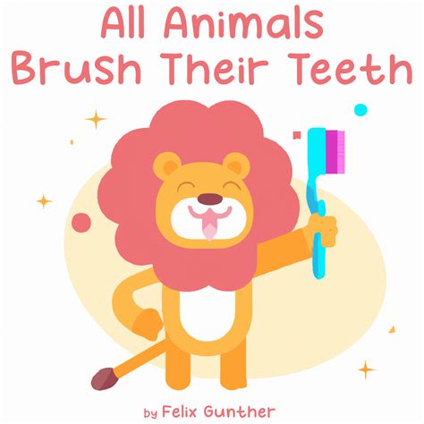 All Animals Brush Their Teeth