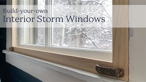 How To Build An Interior Storm Window Youtube