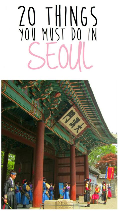 20 Things You Must Do In Seoul South Korea The Best List Of Things To
