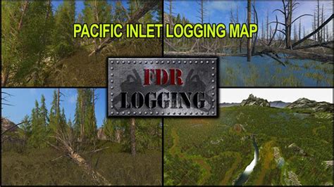 Fs17 Fdr Logging Pacific Inlet Logging Map V1 • Farming Simulator