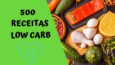 Dieta Low Carb Funciona Descubra 500 Receitas Para Perder Peso Youtube