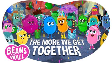 Oh, how's for getting friendly, both your friends and mine? The More We Get Together | Kids Songs | Beans in the Wall ...