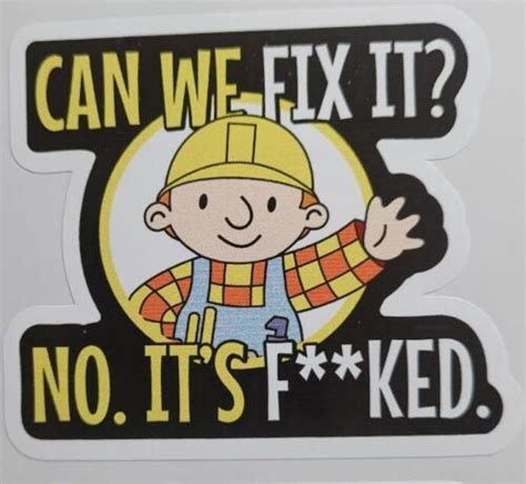 Bob The Builder Can We Fix It No Its F