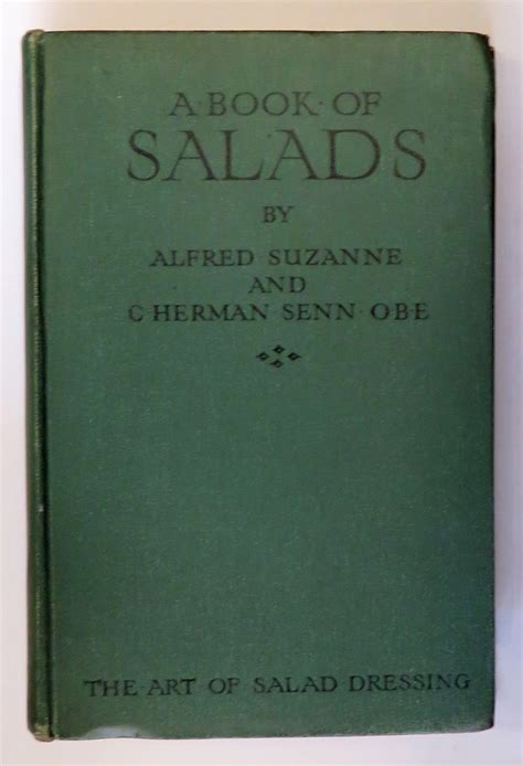 A Book Of Salads The Art Of Salad Dressing By Alfred Suzanne Revised