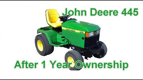 John Deere 445 Garden Tractor After 1 Year Ownership Youtube