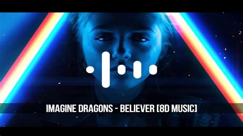 Imagine Dragons Believer8d Music Youtube