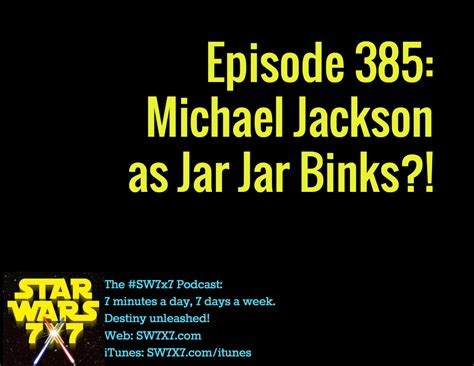 385 Michael Jackson Jar Jar Binks Star Wars 7x7