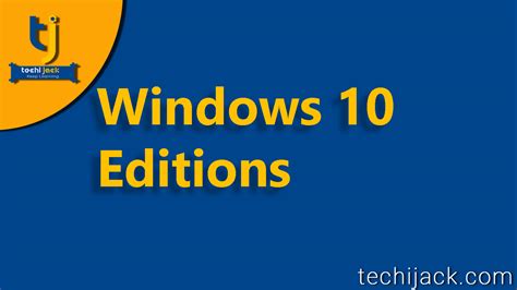 Windows 10 Editions The Windows 10 Review The Old New