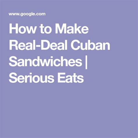 How To Make Real Deal Cuban Sandwiches Cuban Sandwich Sandwiches